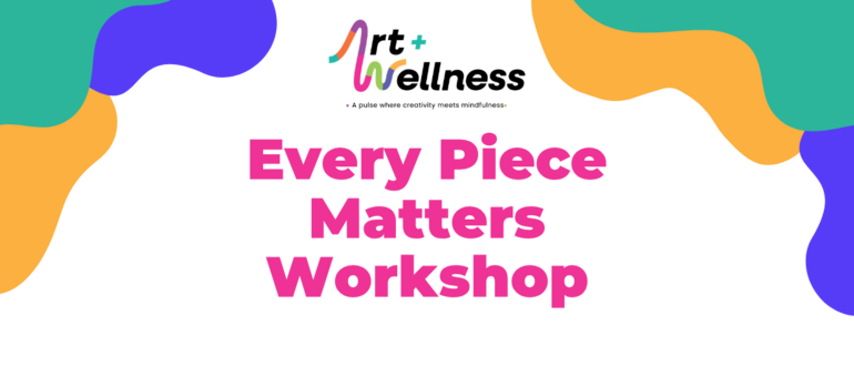Every Piece Matters: Wellness Family Day