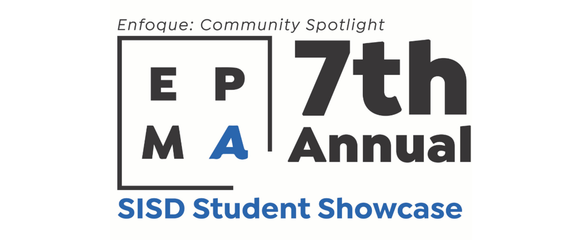 7th Annual SISD Student Showcase - El Paso Museum of Art
